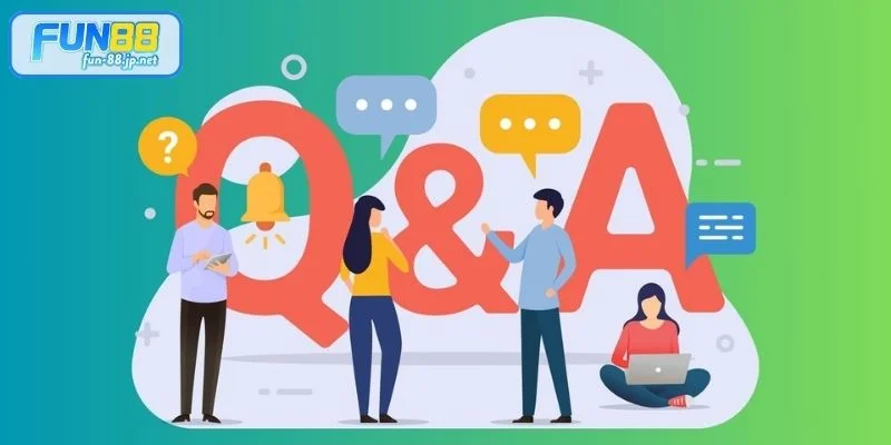 Câu hỏi thường gặp của người mới về thương hiệu Fun88