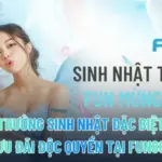 Thưởng Sinh Nhật Đặc Biệt - Ưu Đãi Độc Quyền Tại FUN88
