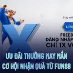 Ưu Đãi Thưởng May Mắn - Cơ Hội Nhận Quà Từ FUN88